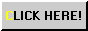 grey button with black text that says 'CLICK HERE' the letters have a yellow chase turning one letter at a time from black to yelow from left to right